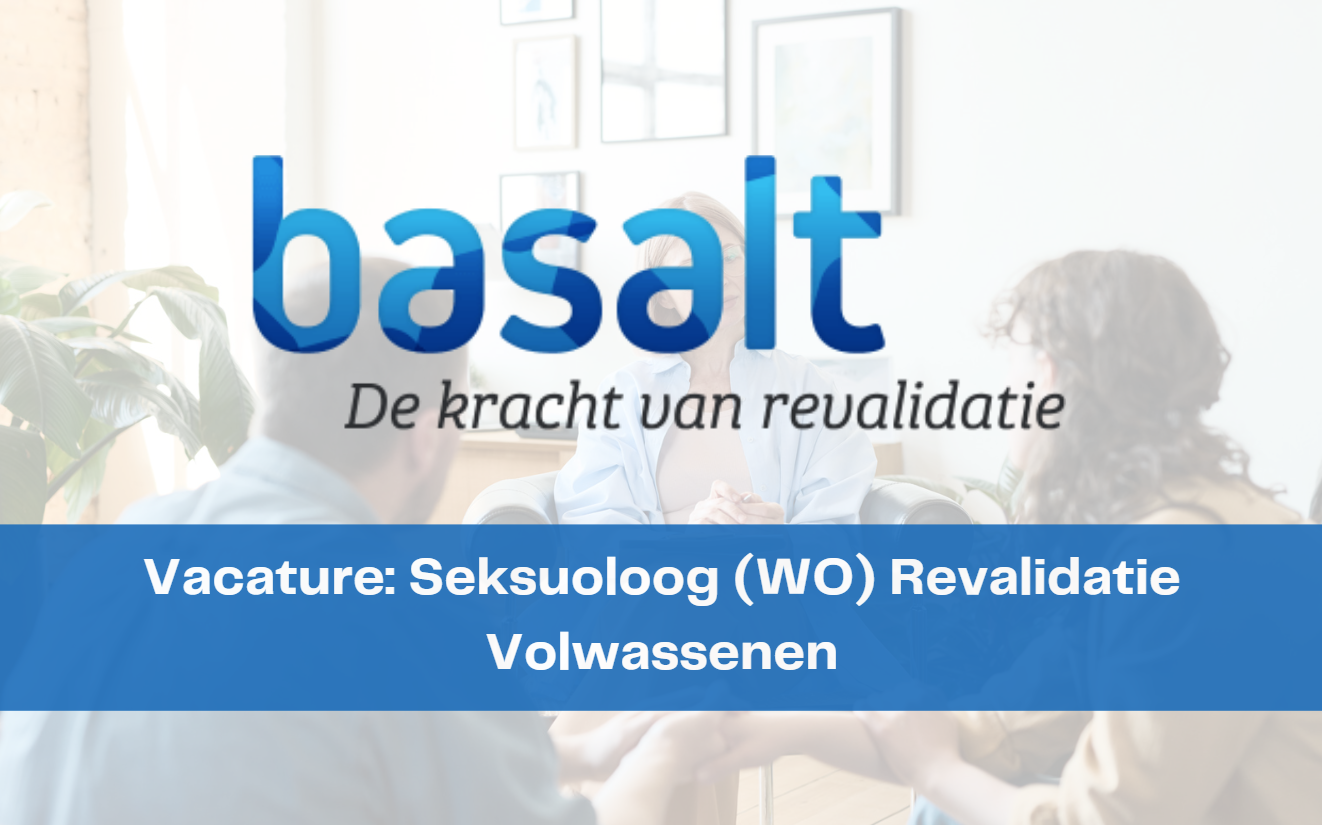 Vacature: Seksuoloog (WO) Revalidatie Volwassenen